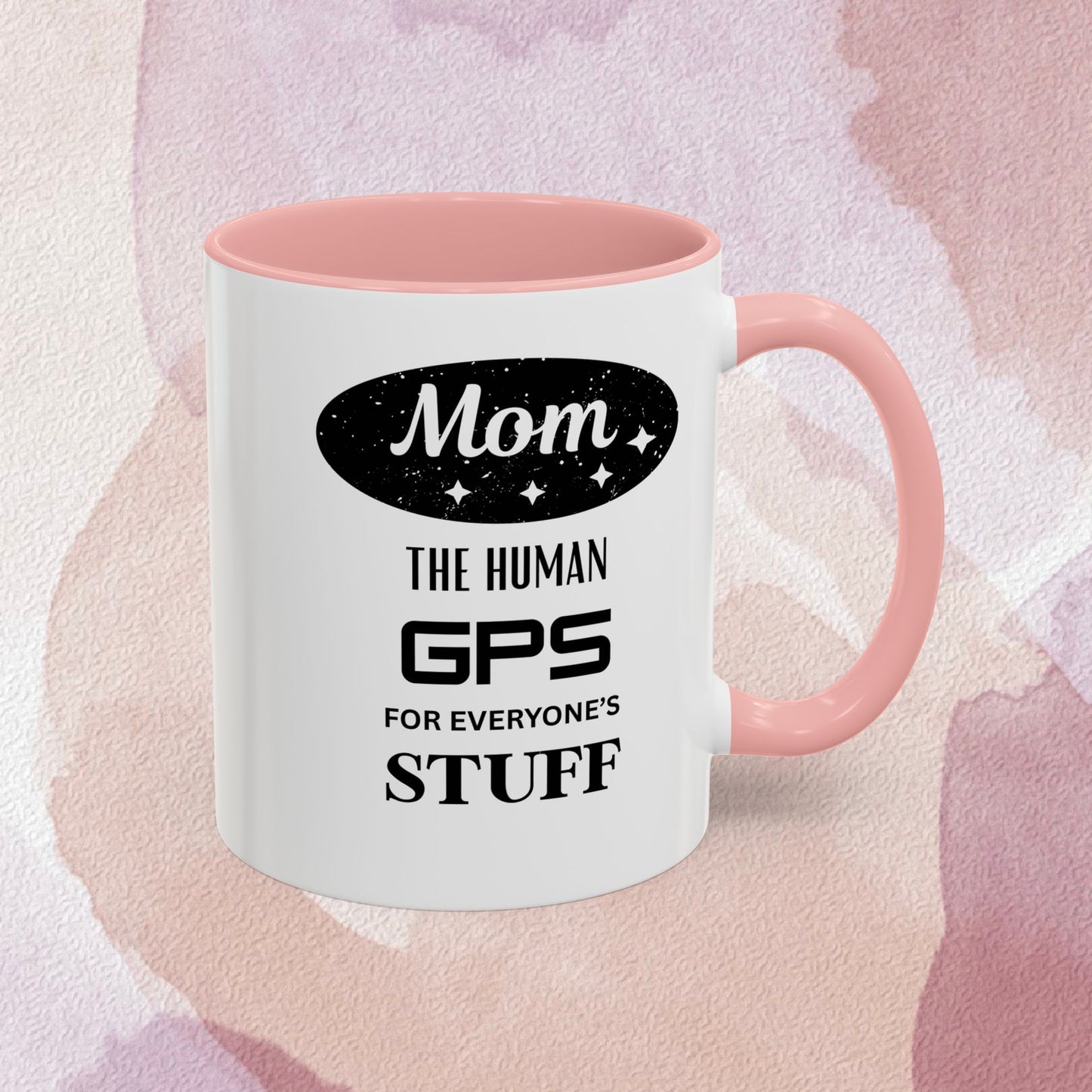 Mom Coffee Mug — “The Human GPS for Everyone’s Stuff” Accent Ceramic Mug