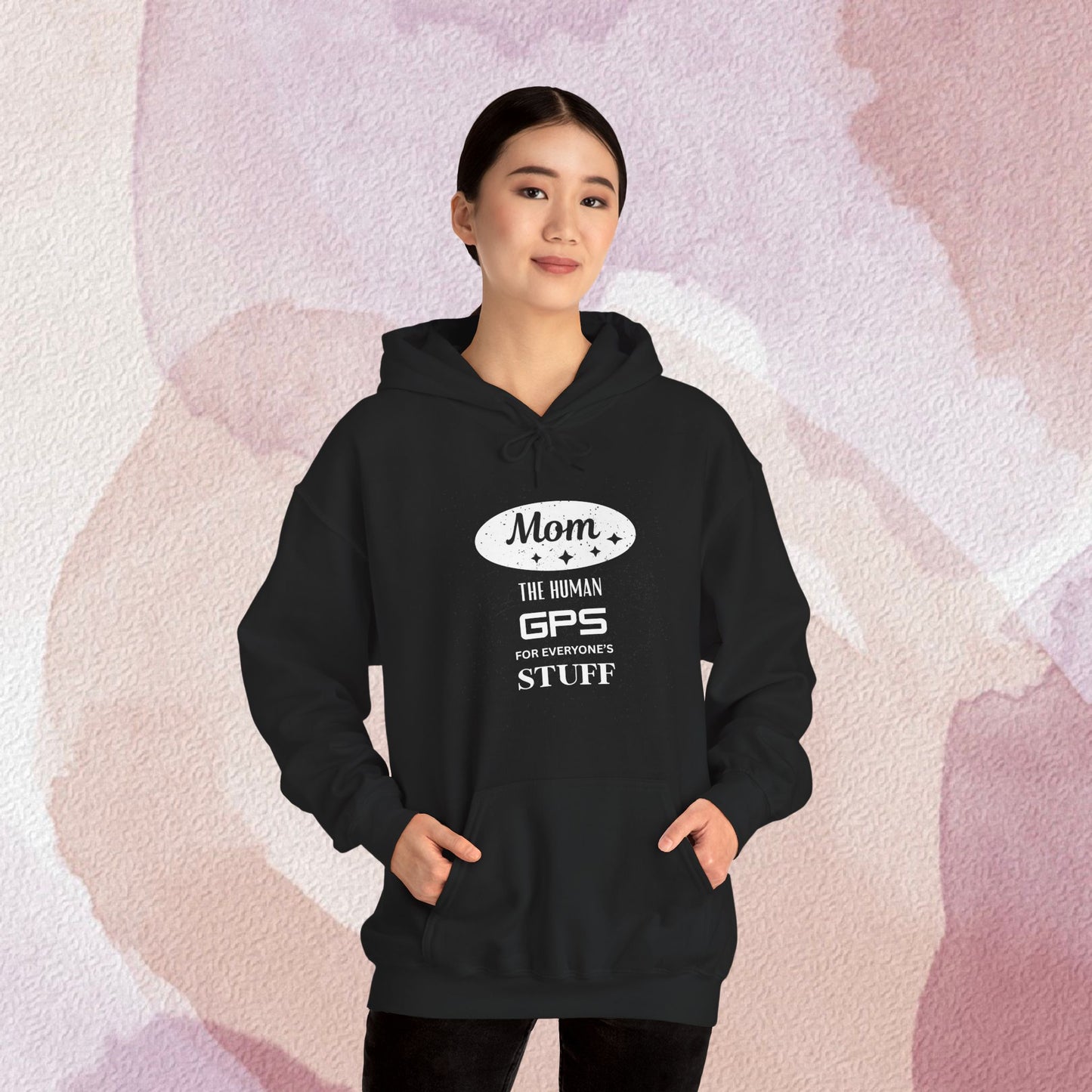 Mom: The Human GPS Hoodie – Funny Mother’s Day Gift Hooded Sweatshirt
