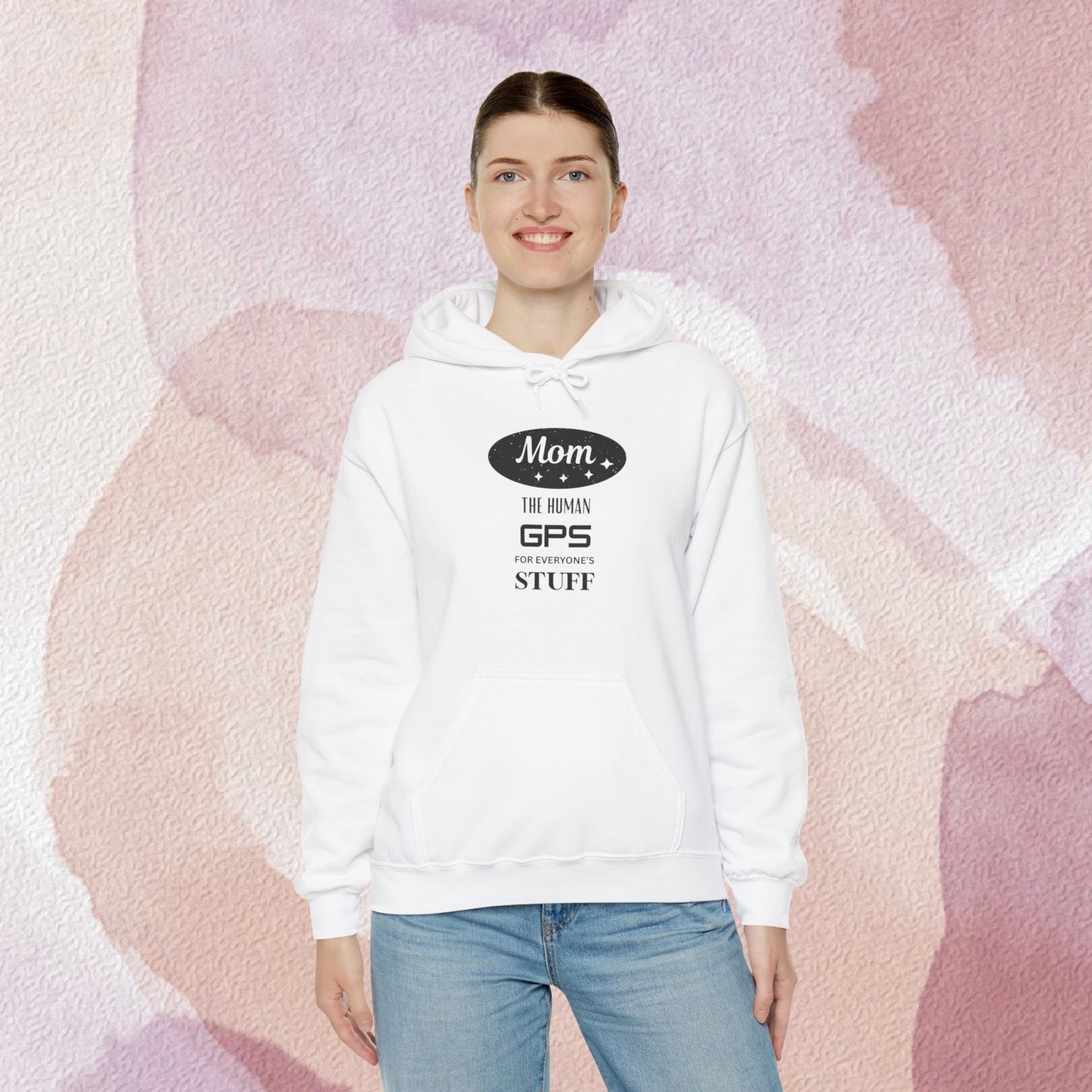 Mom: The Human GPS Hoodie – Funny Mother’s Day Gift Hooded Sweatshirt