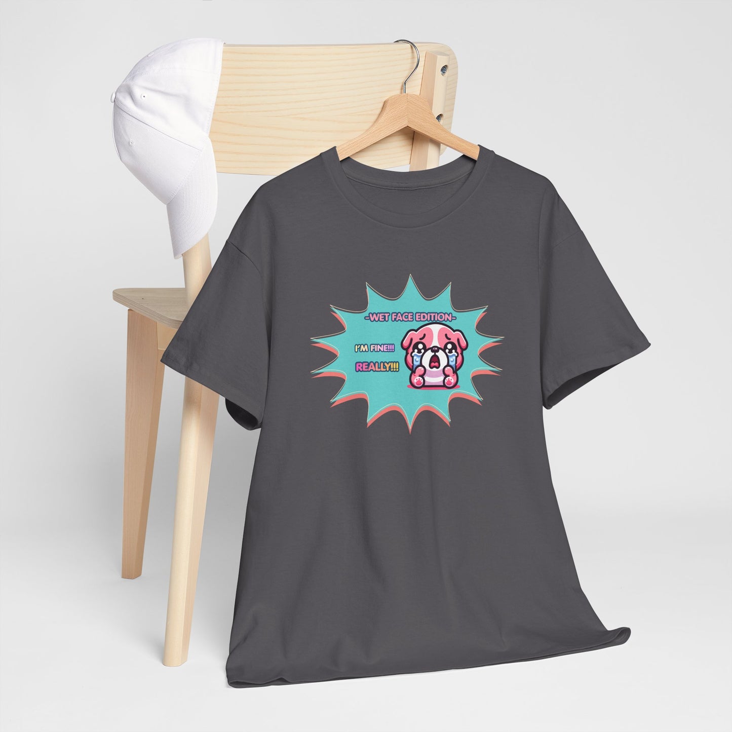 Wet Face Edition Pink Bulldog Tee — Funny Crying Pink Bulldog "I'm Fine! REALLY!!" Shirt