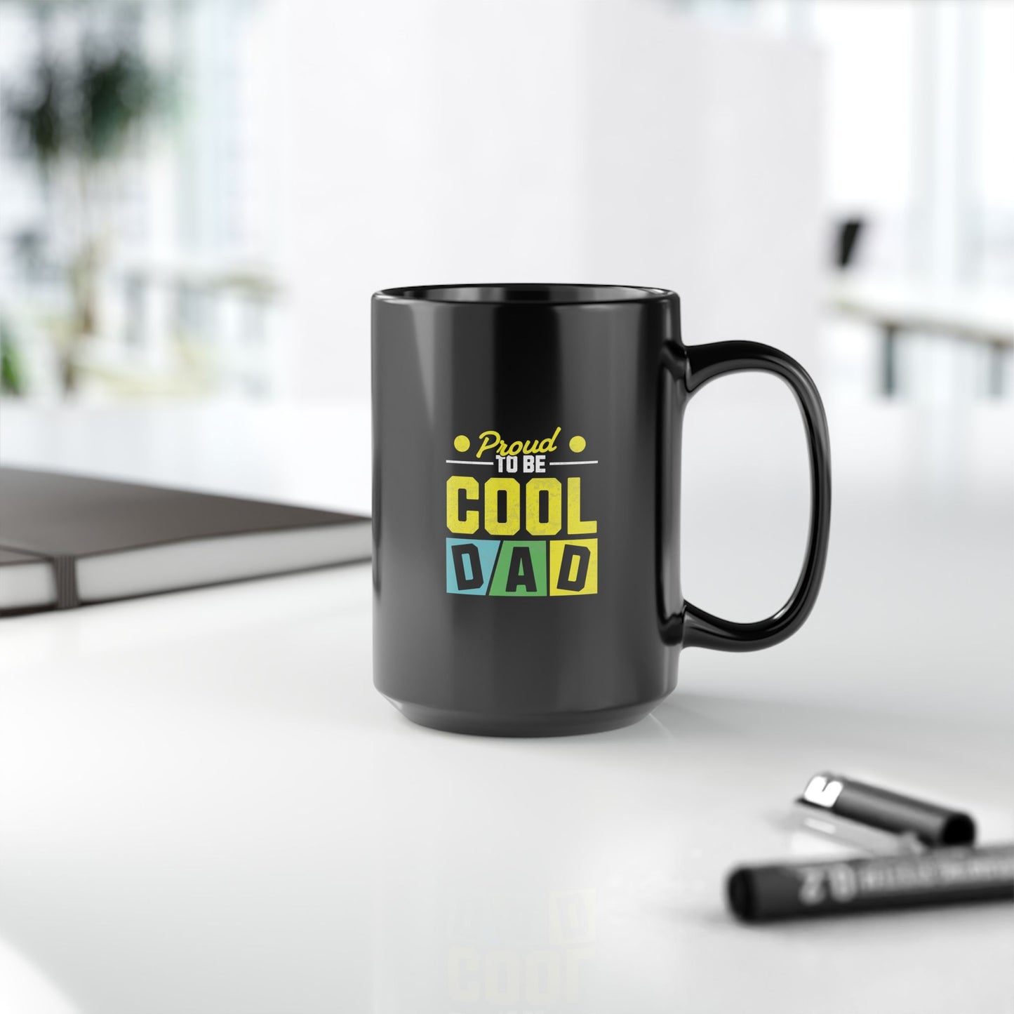 Cool Dad Coffee Mug — "Proud to Be Cool Dad" Black 11oz/15oz