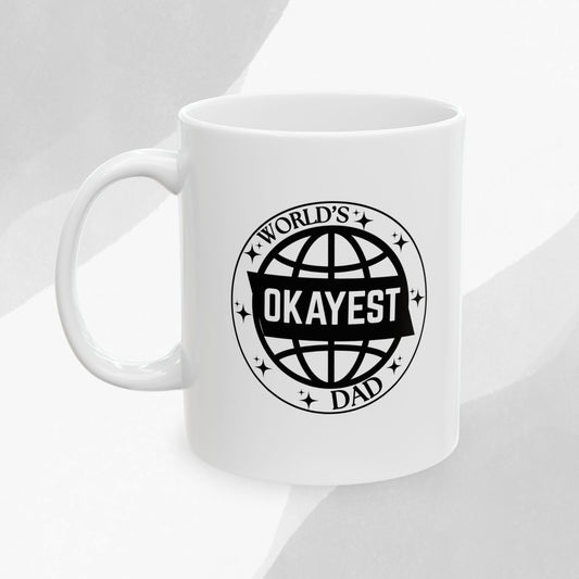 World's Okayest Dad Mug - The Perfect Blend of Mediocre and Hilarious - Father's Day, Gift for Dad