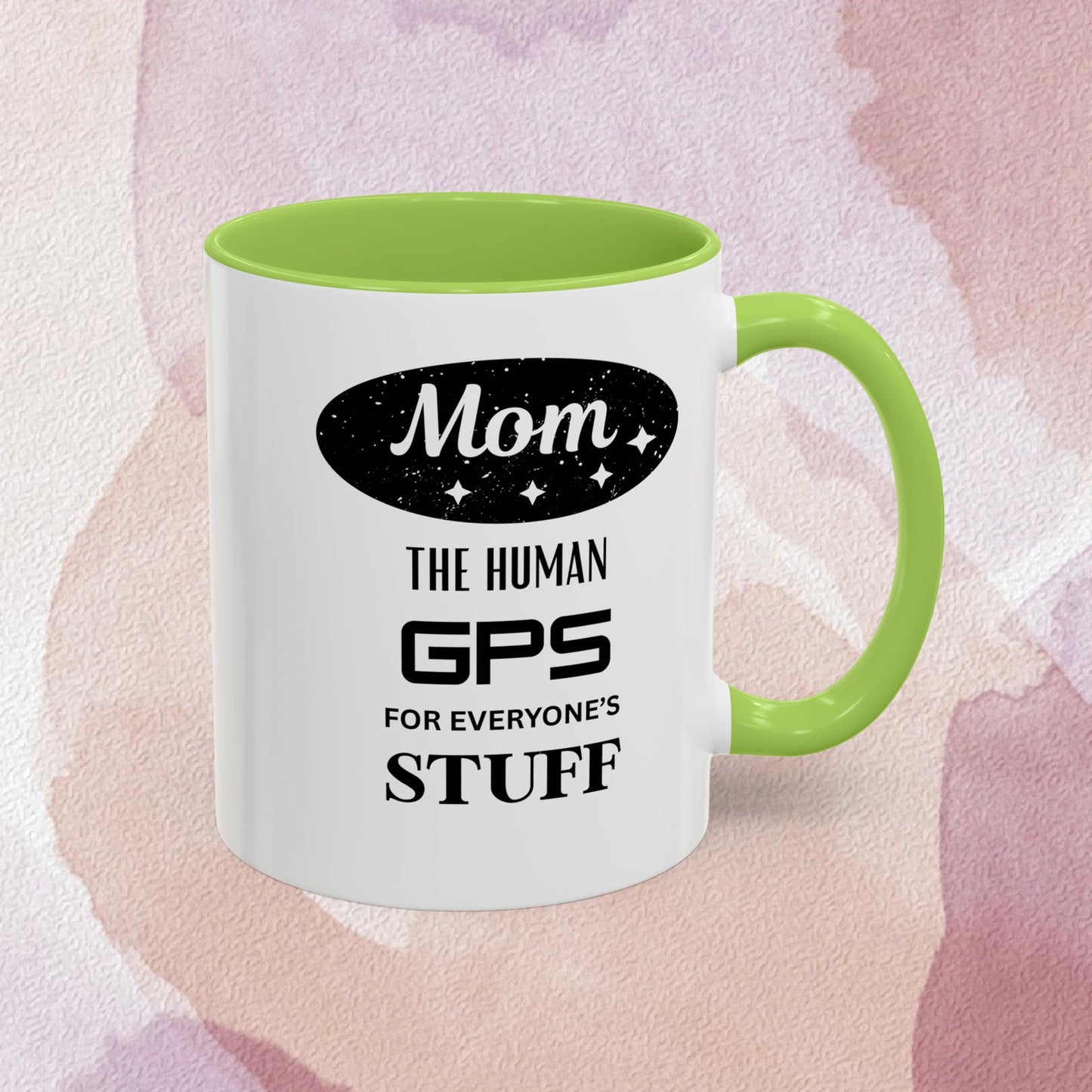 Mom Coffee Mug — “The Human GPS for Everyone’s Stuff” Accent Ceramic Mug