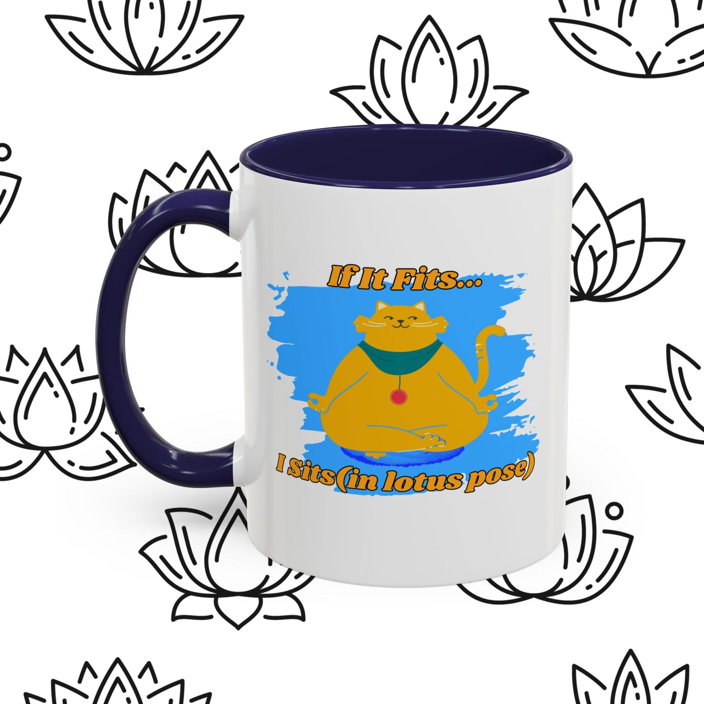 "If It Fits, I Sit" Lotus Pose Coffee Mug, Motivational Mug, Yoga Lover Gift, Meditation Mug, Funny Tea Cup