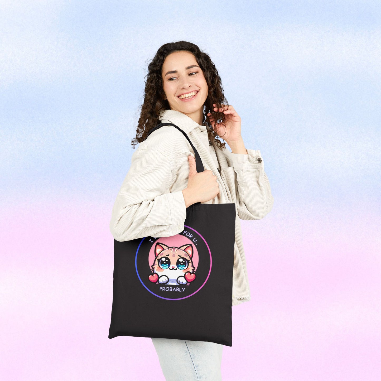 Kawaii Cat 'I Would Die For U..... Probably' Canvas Tote