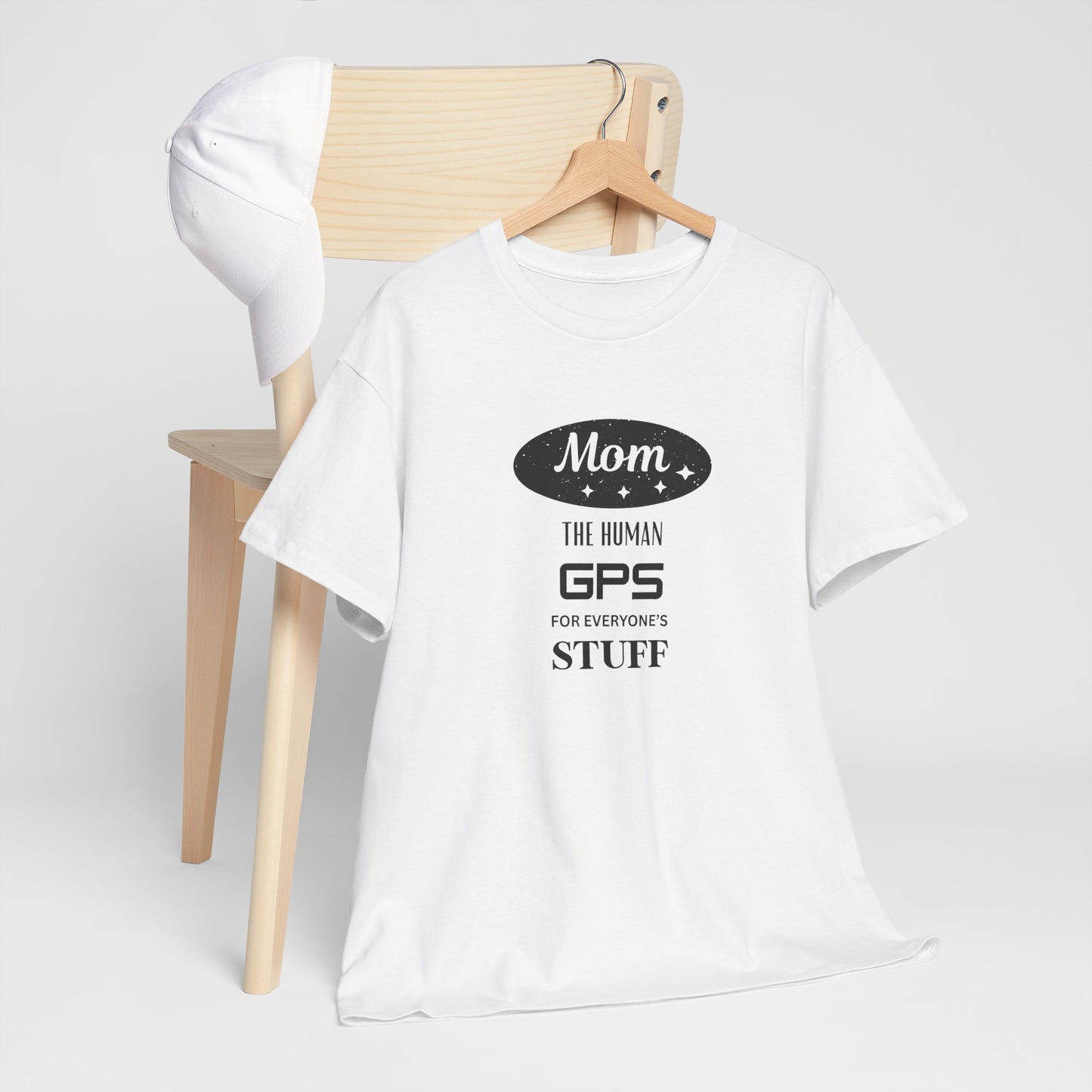 Mom: The Human GPS T-Shirt — Funny Mother's Day Tee