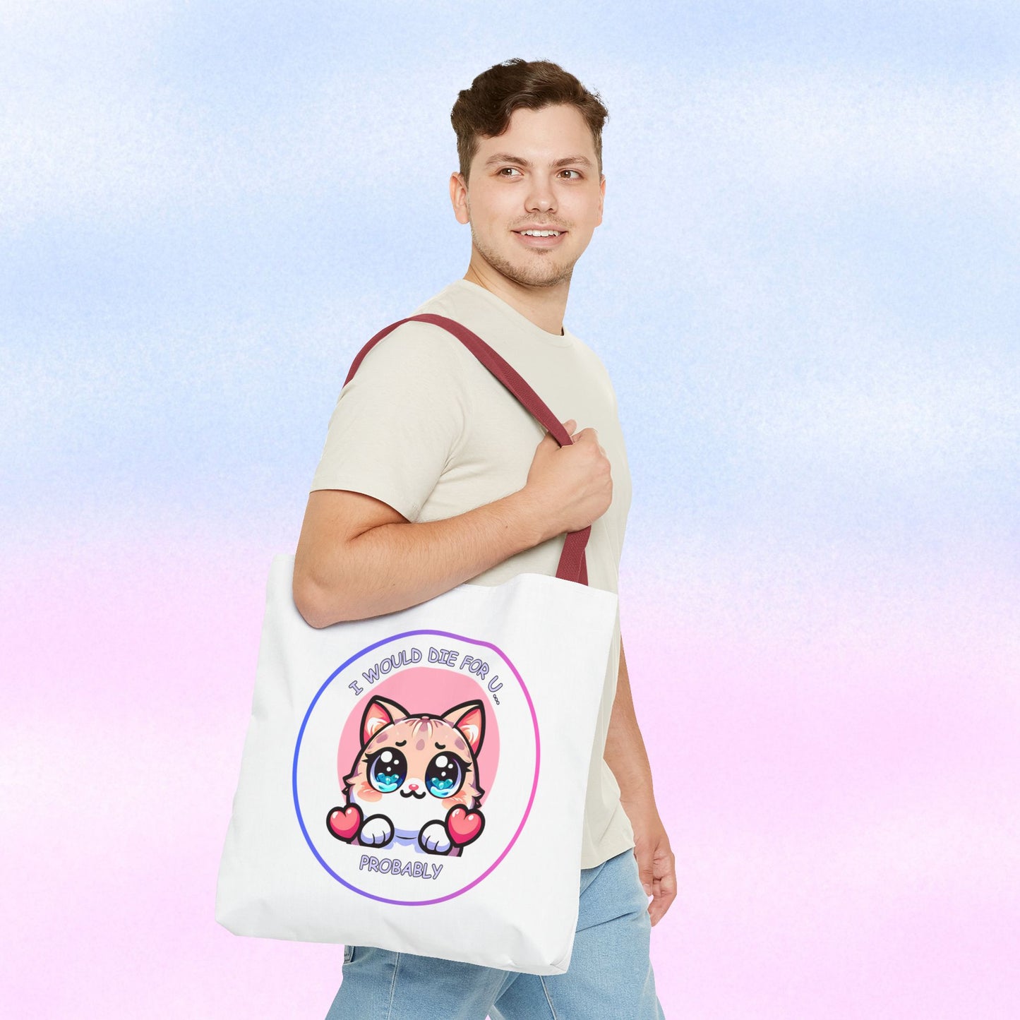 Cute Kawaii Cat Tote Bag — “I Would Die For U........ Probably” Cotton Shopper