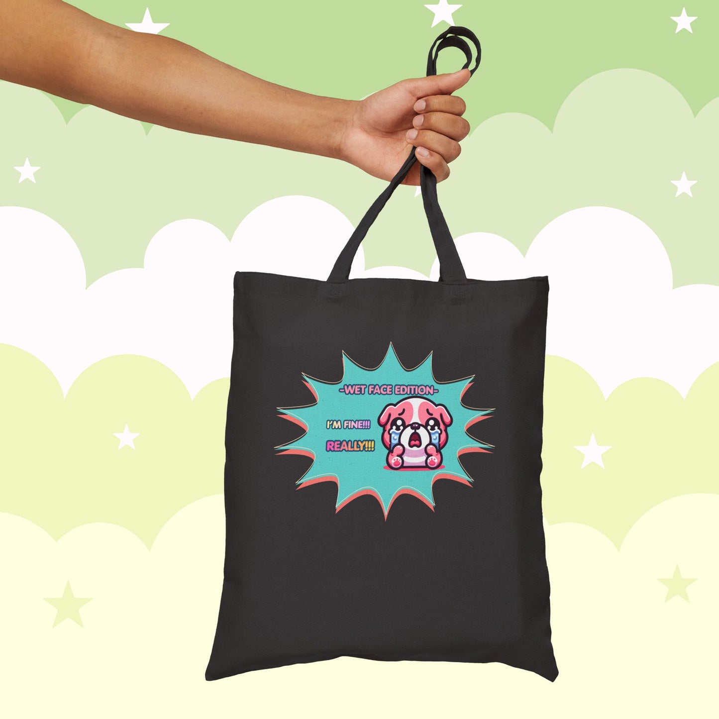 Cute Crying Pink Bulldog Tote Bag — "Wet Face Edition: I'm Fine! REALLY!!!"