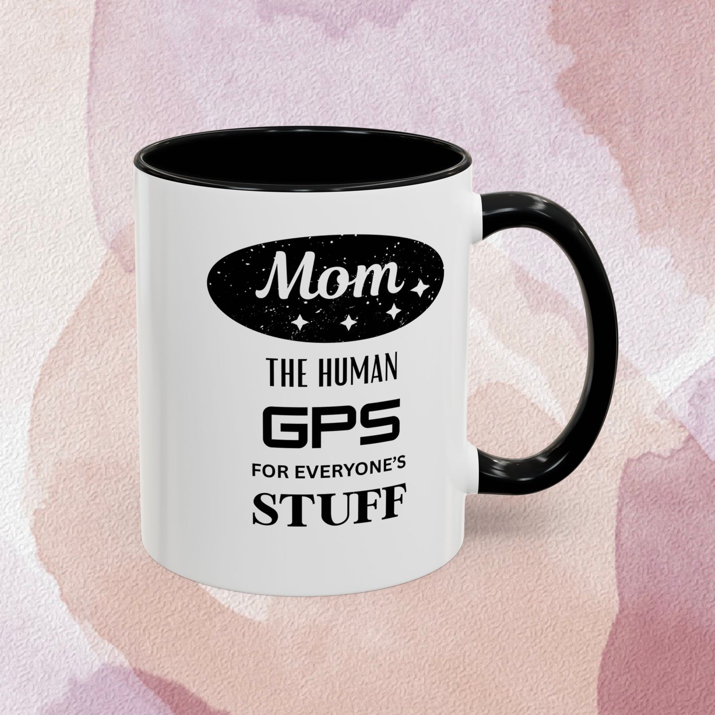 Mom Coffee Mug — “The Human GPS for Everyone’s Stuff” Accent Ceramic Mug