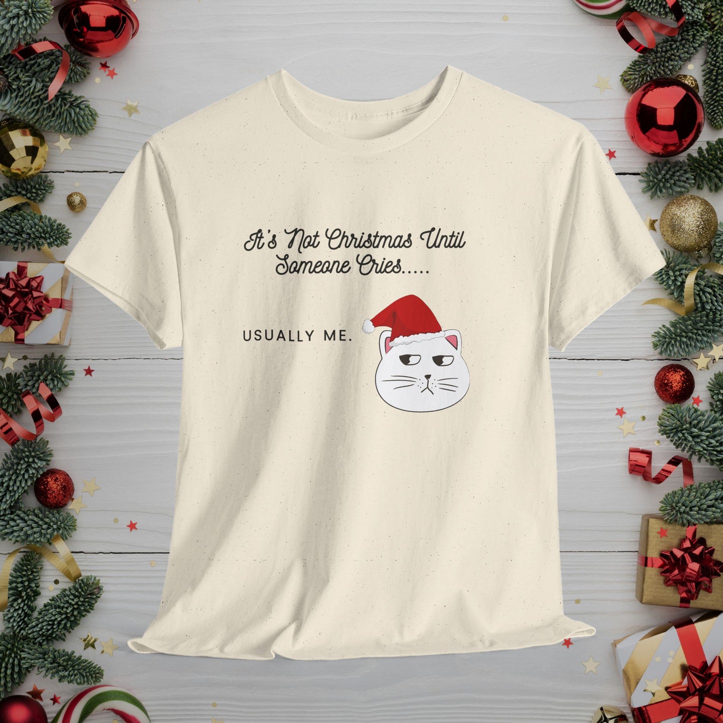 Grumpy Santa Cat Christmas Tee — "It's Not Christmas Until Someone Cries... Usually Me."