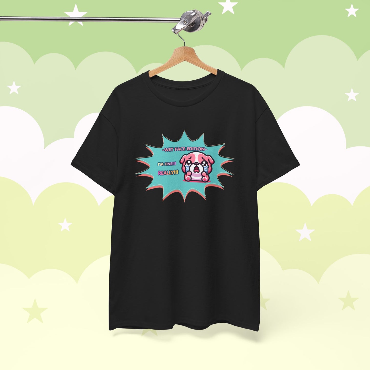 Wet Face Edition Pink Bulldog Tee — Funny Crying Pink Bulldog "I'm Fine! REALLY!!" Shirt