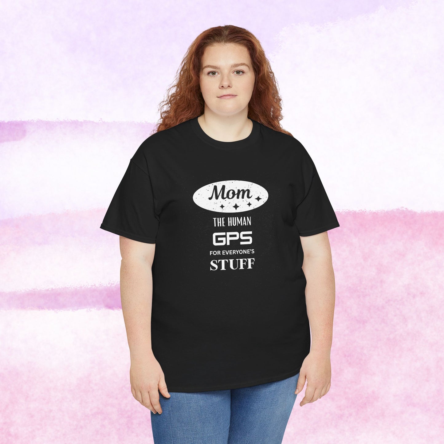 Mom: The Human GPS T-Shirt — Funny Mother's Day Tee