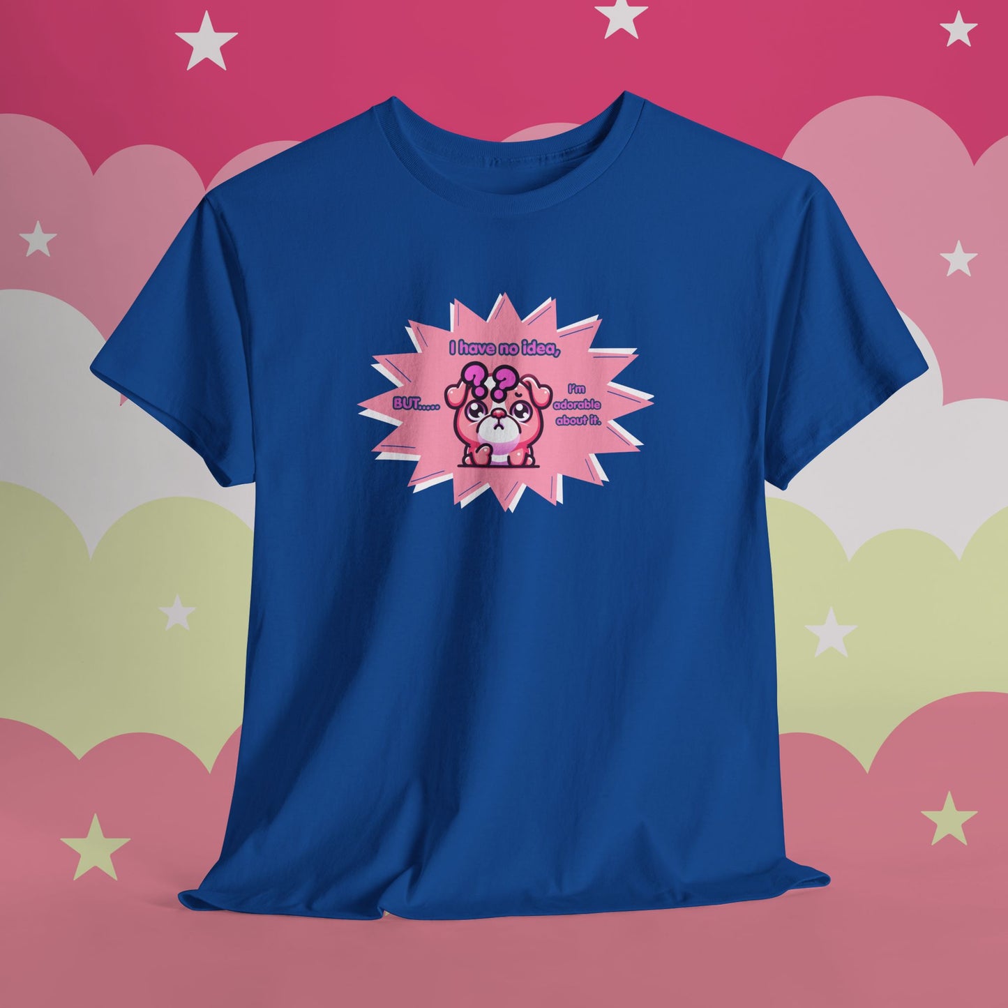 Confused Pink Bulldog Tee — "I Have No Idea, But... I'm Adorable About It."