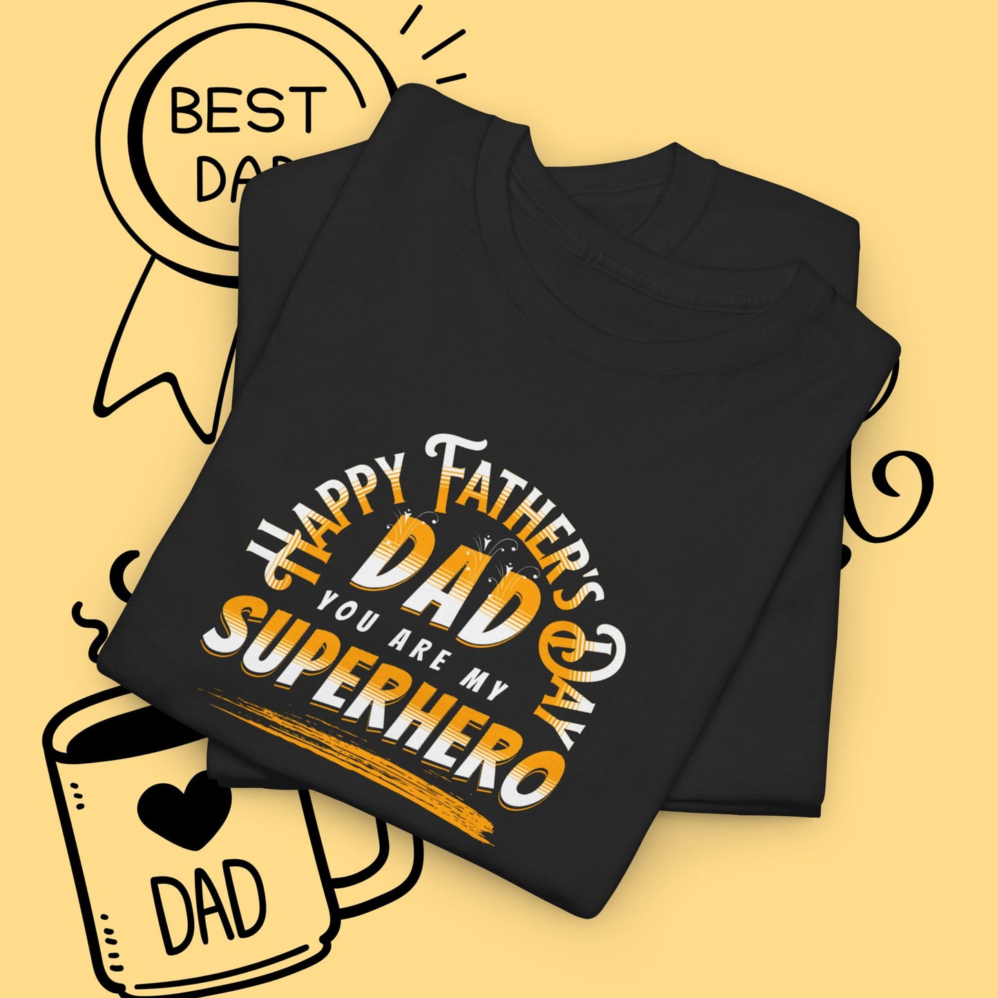 Father’s Day Tribute Tee - "Dad You Are My Superhero" Graphic Shirt