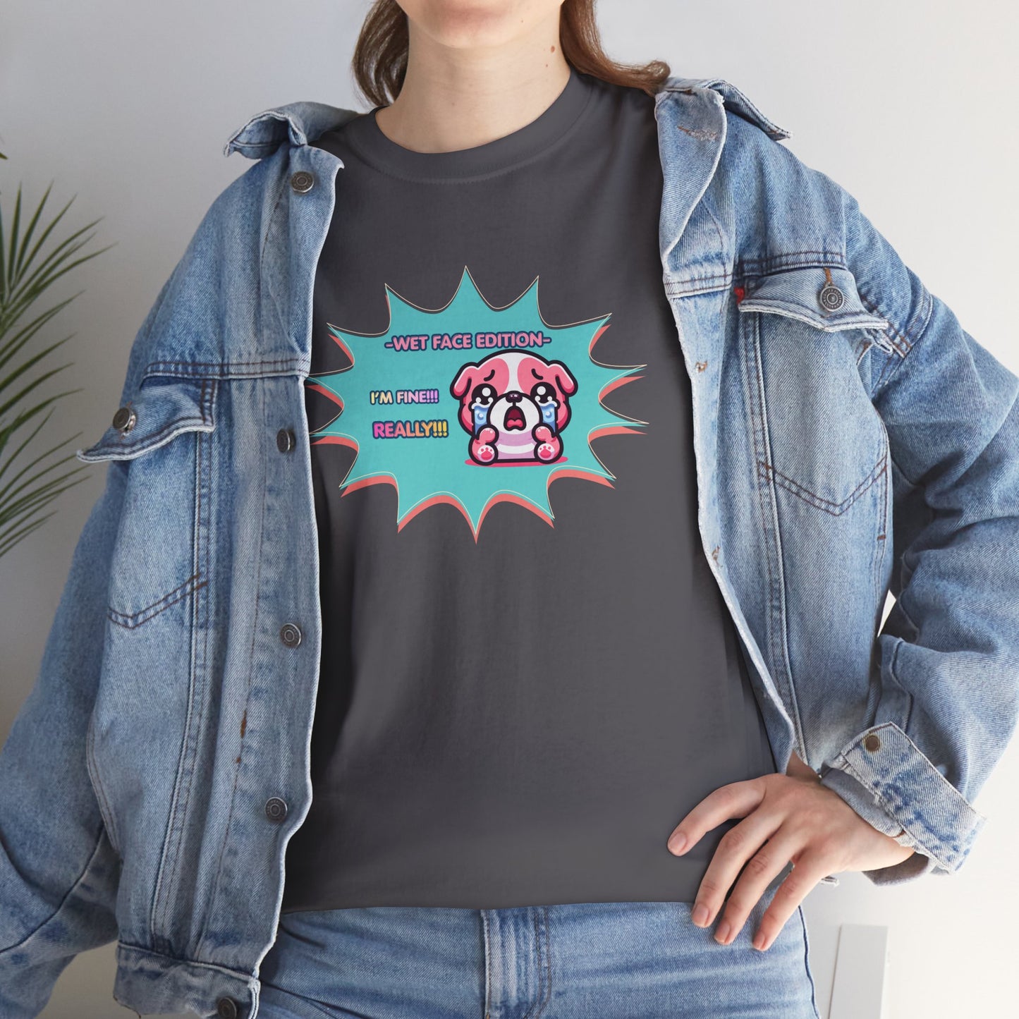 Wet Face Edition Pink Bulldog Tee — Funny Crying Pink Bulldog "I'm Fine! REALLY!!" Shirt