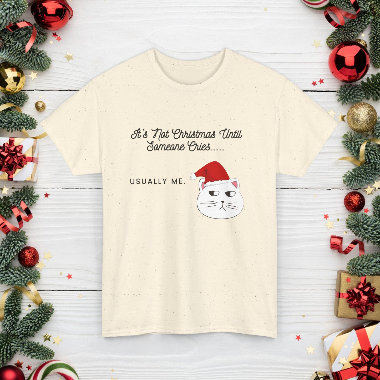 Grumpy Santa Cat Christmas Tee — "It's Not Christmas Until Someone Cries... Usually Me."