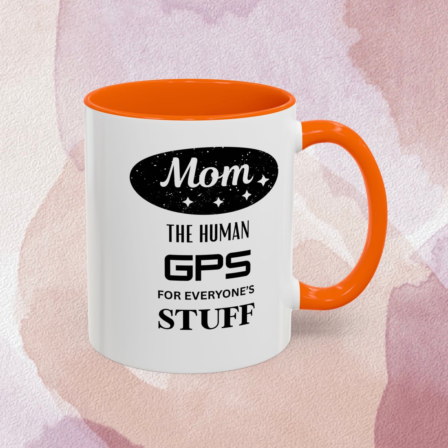 Mom Coffee Mug — “The Human GPS for Everyone’s Stuff” Accent Ceramic Mug