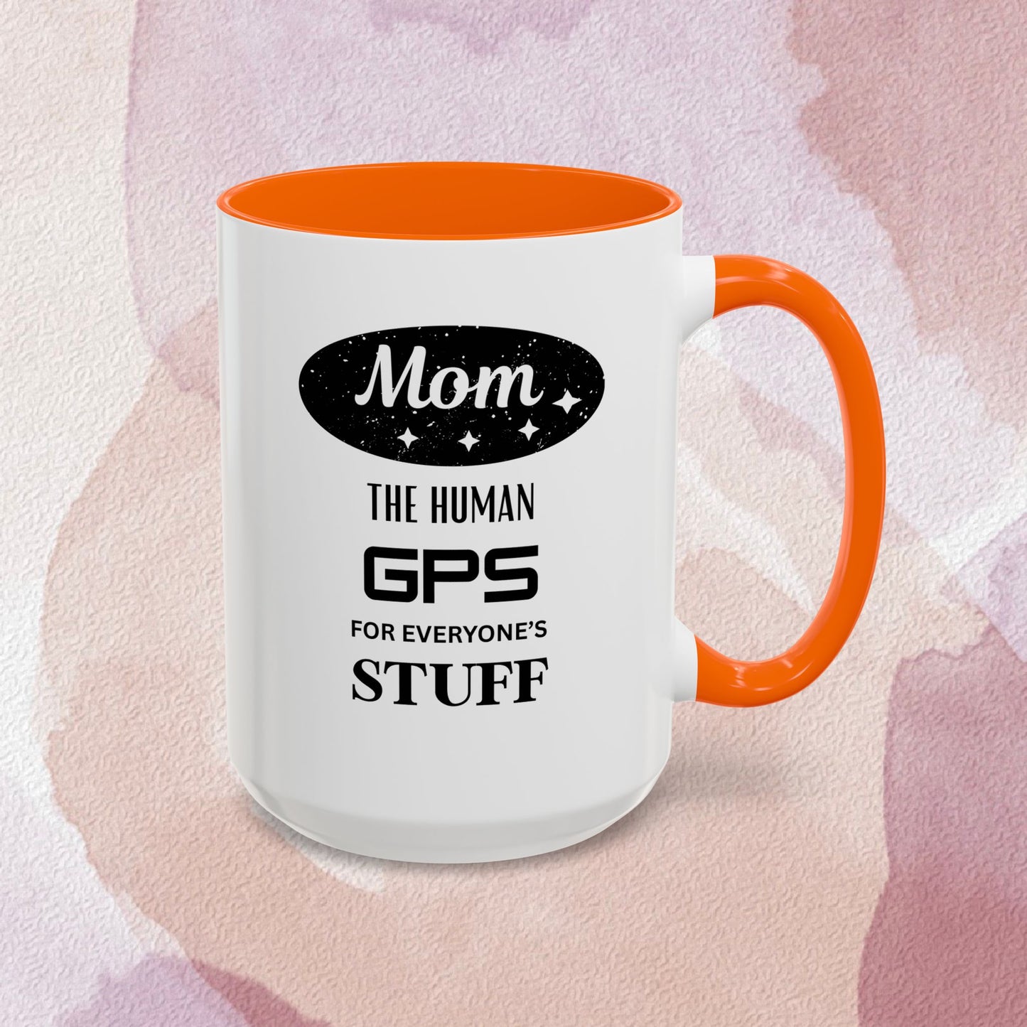 Mom Coffee Mug — “The Human GPS for Everyone’s Stuff” Accent Ceramic Mug