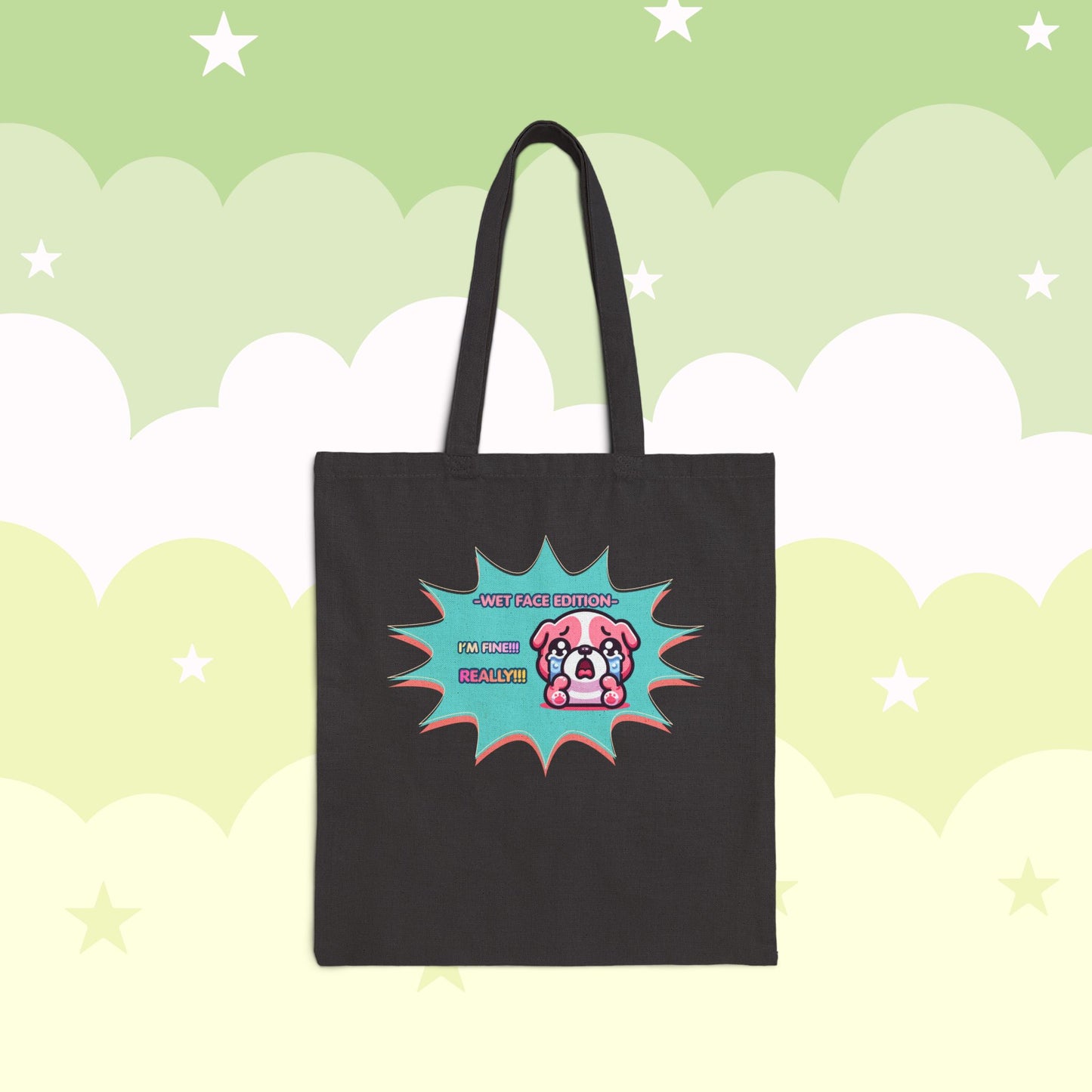 Cute Crying Pink Bulldog Tote Bag — "Wet Face Edition: I'm Fine! REALLY!!!"