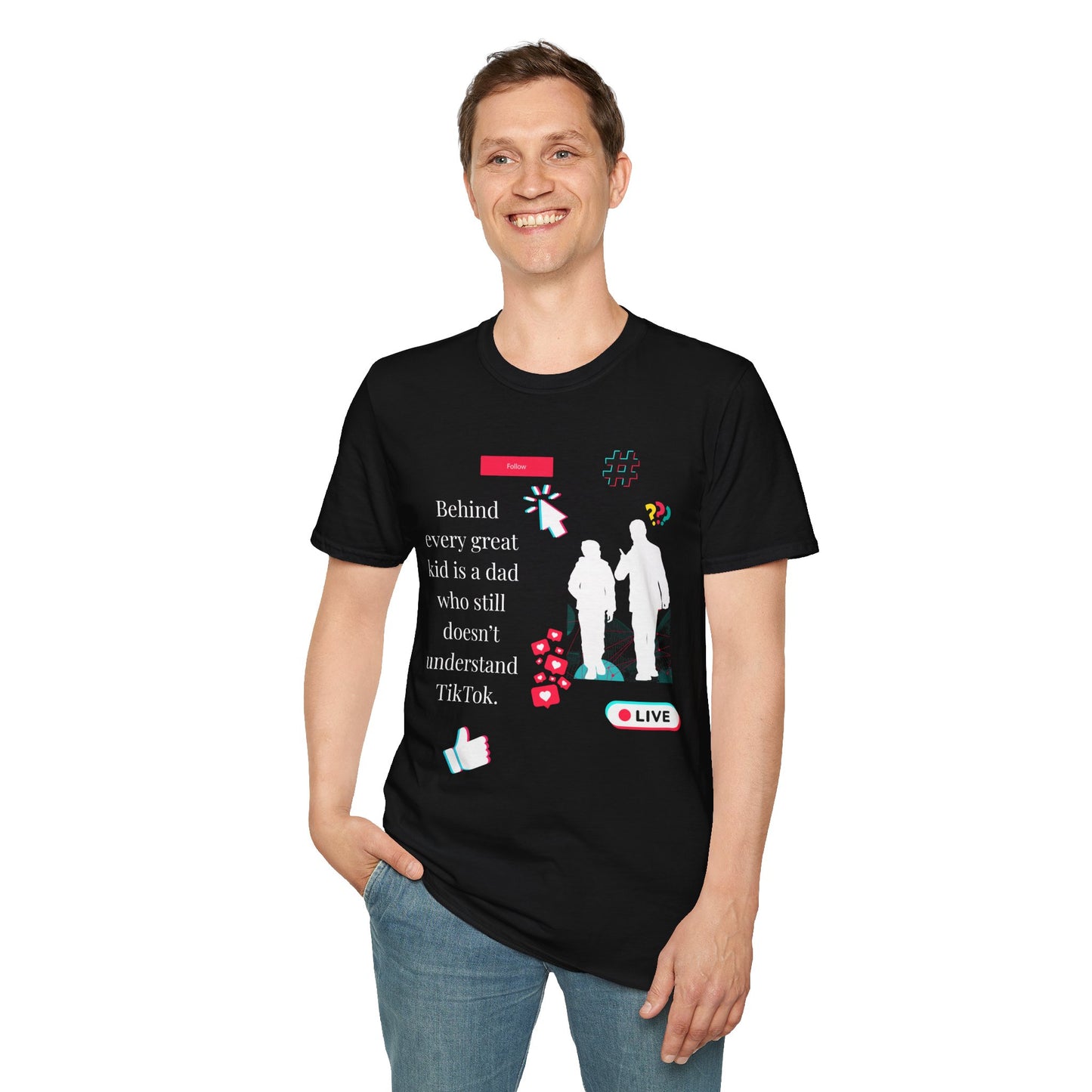 Dad Humor T-Shirt, "Behind Every Great Kid Is a Dad Who Still Doesn't Understand TikTok," Funny Dad Gift, Father's Day Tee