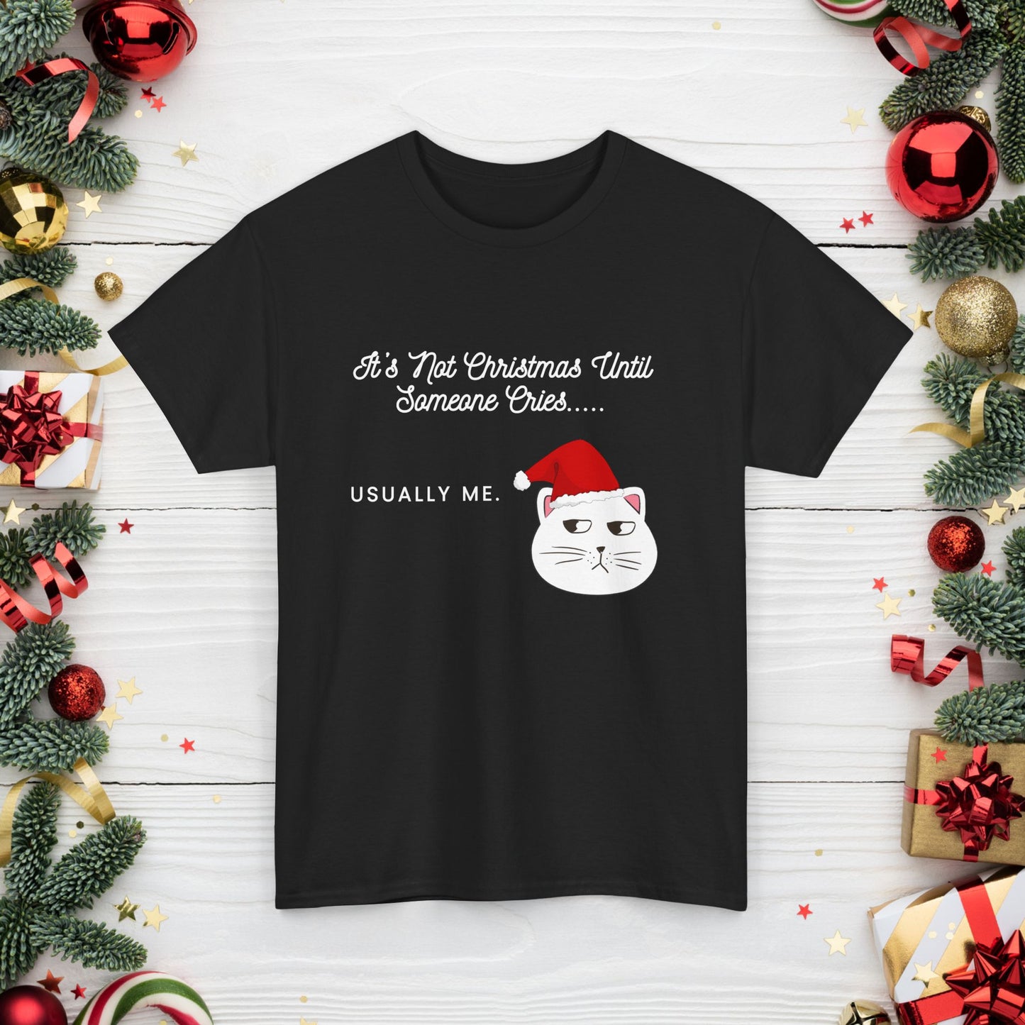 Grumpy Santa Cat Christmas Tee — "It's Not Christmas Until Someone Cries... Usually Me."