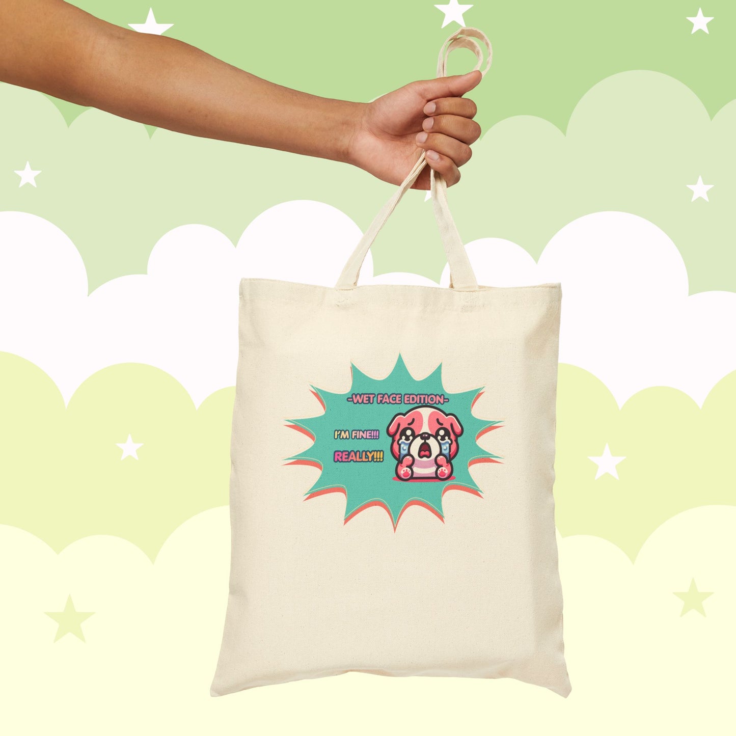 Cute Crying Pink Bulldog Tote Bag — "Wet Face Edition: I'm Fine! REALLY!!!"