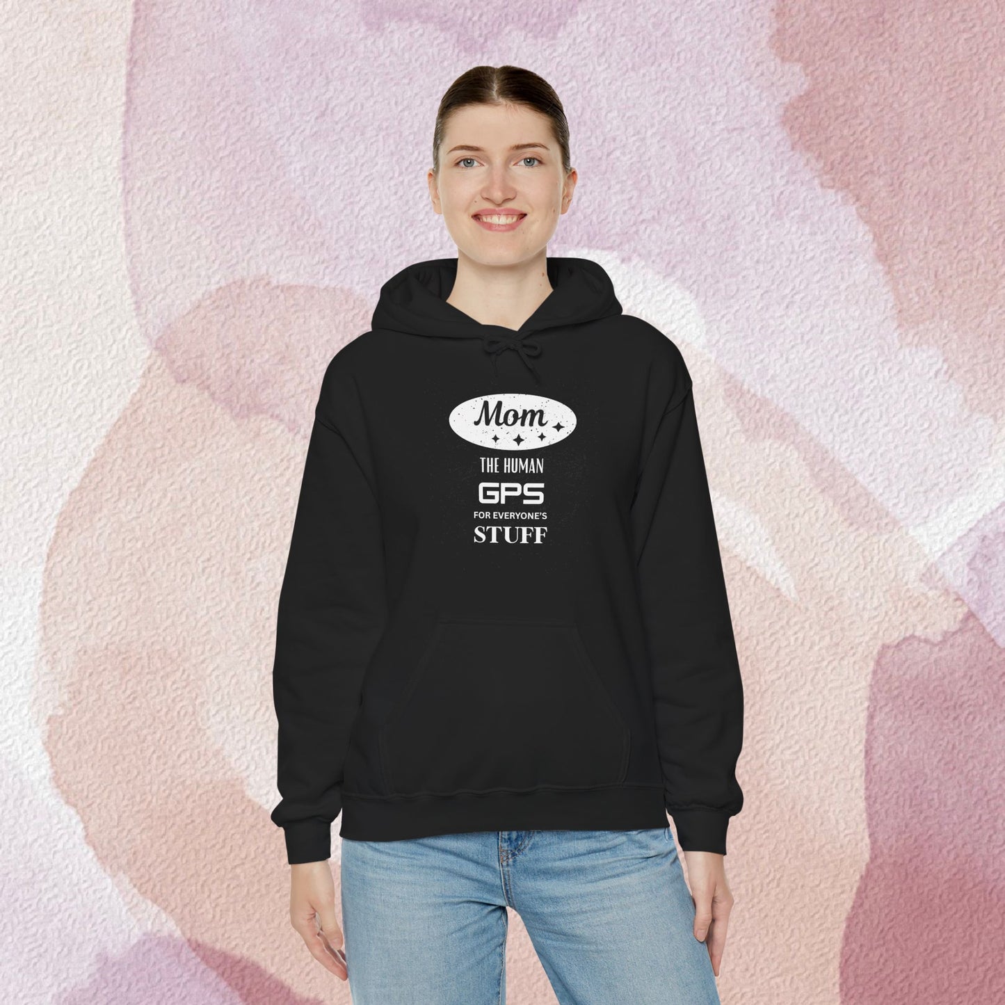 Mom: The Human GPS Hoodie – Funny Mother’s Day Gift Hooded Sweatshirt