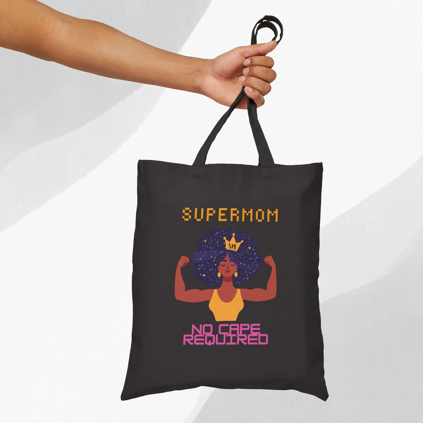 "Supermom, No Cape Required" — Cotton Tote Bag, Strong Mom Gift