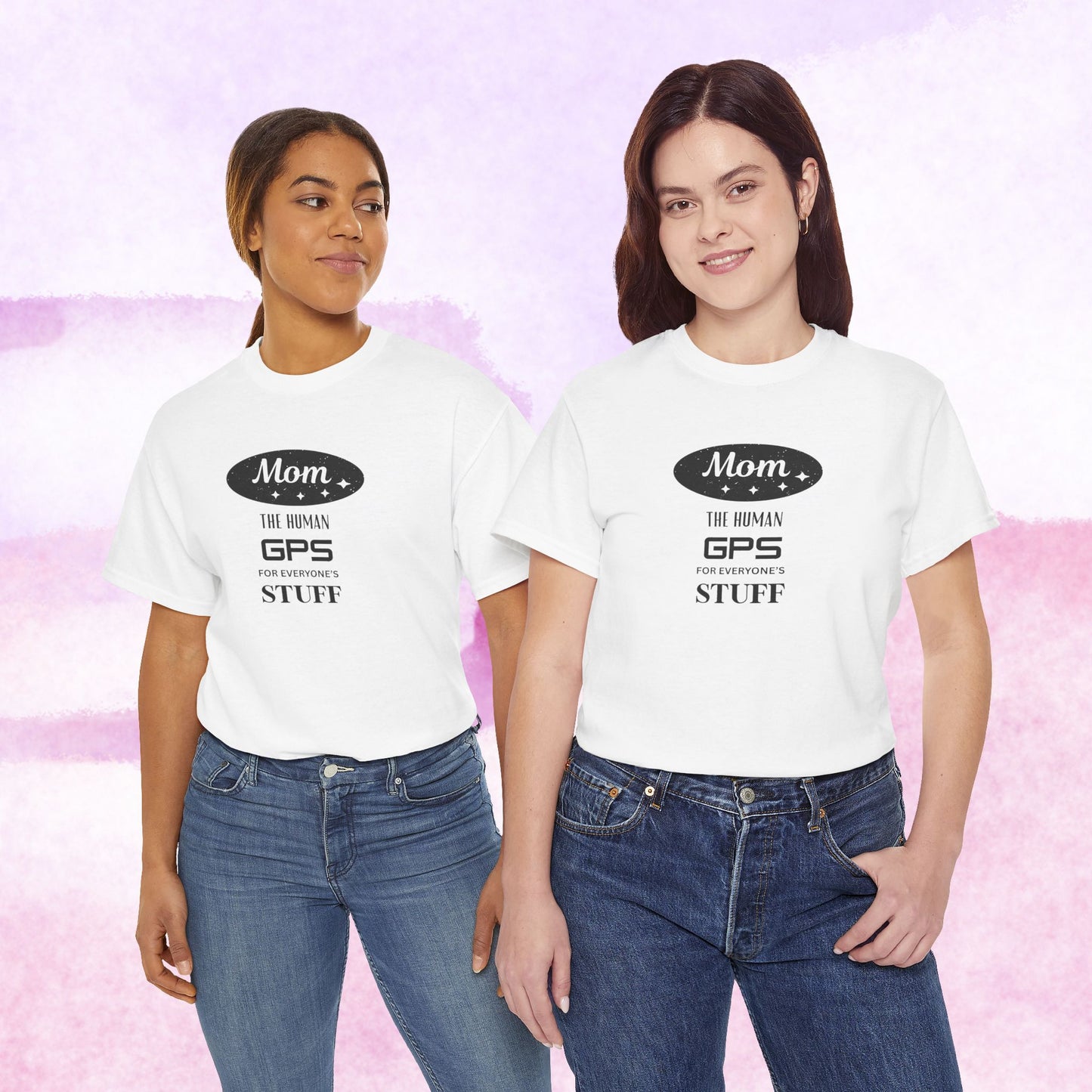Mom: The Human GPS T-Shirt — Funny Mother's Day Tee