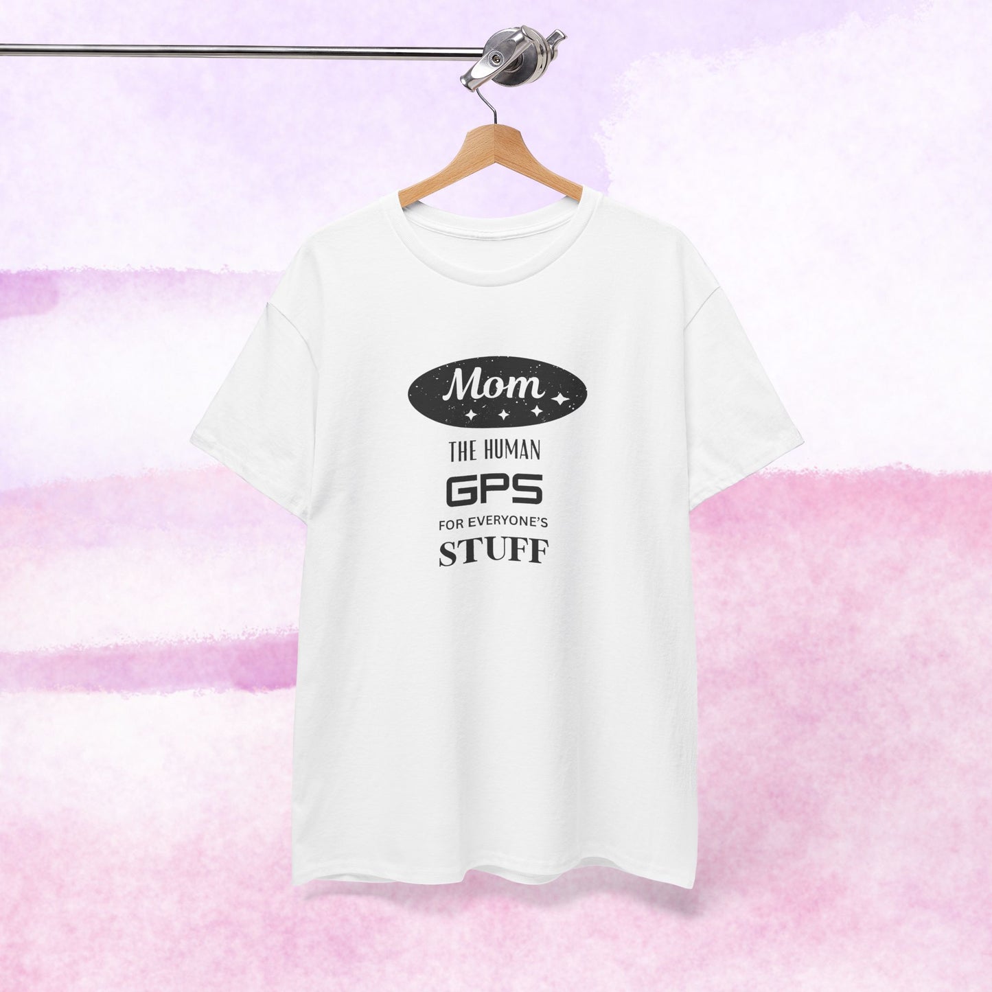 Mom: The Human GPS T-Shirt — Funny Mother's Day Tee