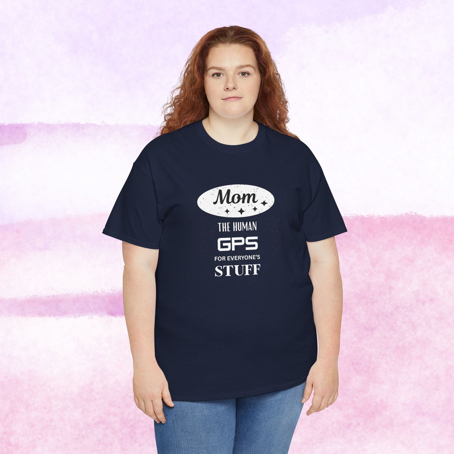 Mom: The Human GPS T-Shirt — Funny Mother's Day Tee