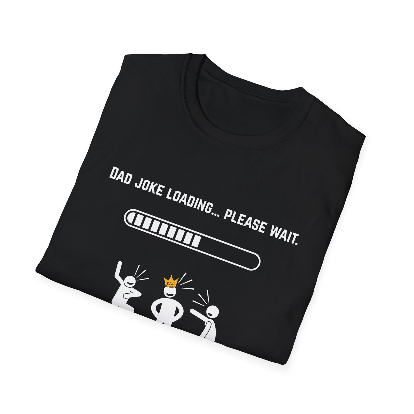 Dad Joke Loading... Please Wait - Funny Father's Day T-Shirt